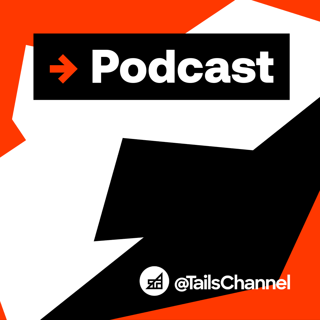 Tails' Channel Podcast